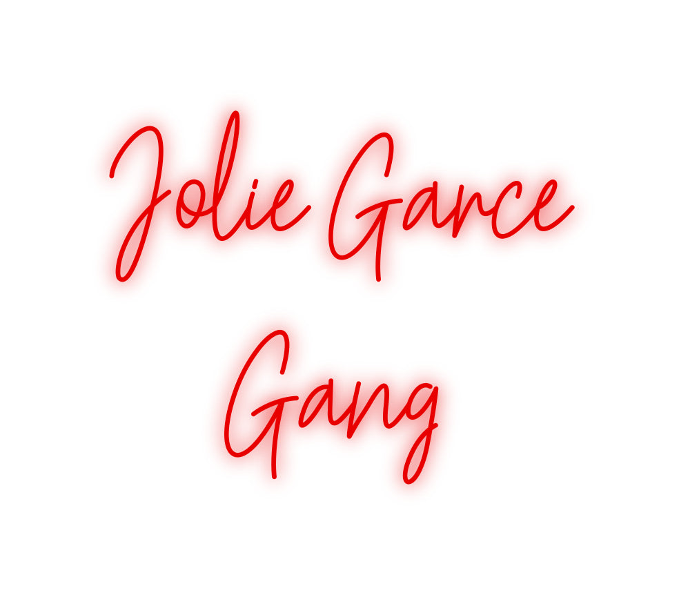 Custom Neon: Jolie Garce
...