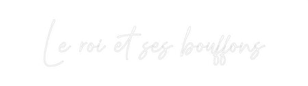 Custom Neon: Le roi et ses...
