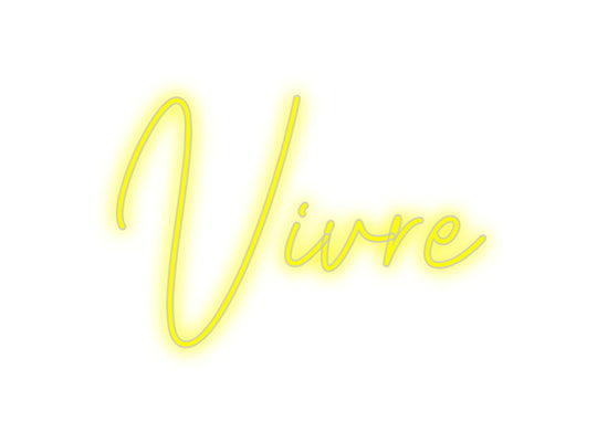 Custom Neon: Vivre