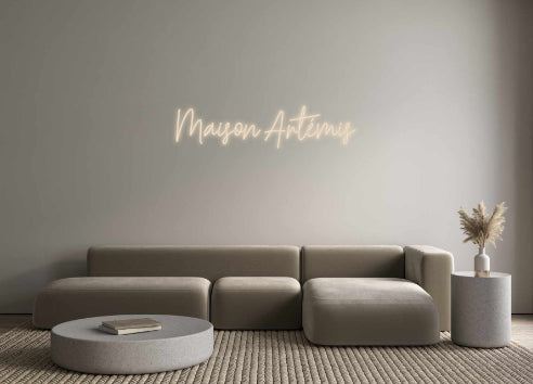 Custom Neon: Maison Artémis