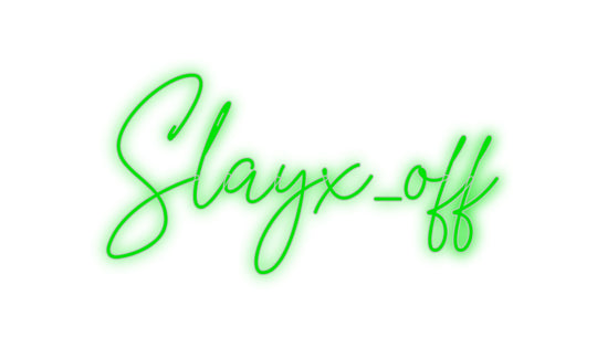 Custom Neon: Slayx_off