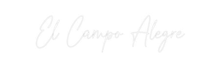 Custom Neon: El Campo Alegre