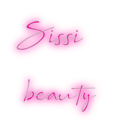 Custom Neon: Sissi
beauty