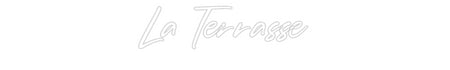 Custom Neon: La Terrasse