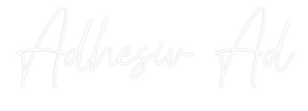 Custom Neon: Adhesiv Ad