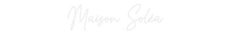 Custom Neon: Maison Soléa