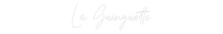 Custom Neon: La Guinguette