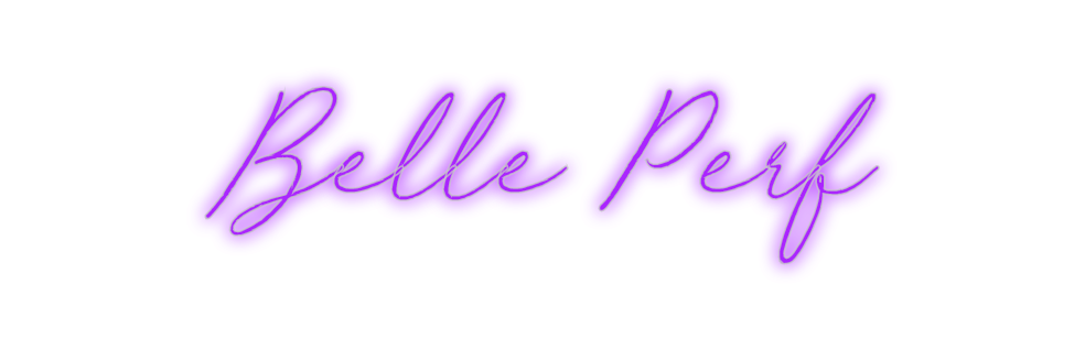 Custom Neon: Belle Perf