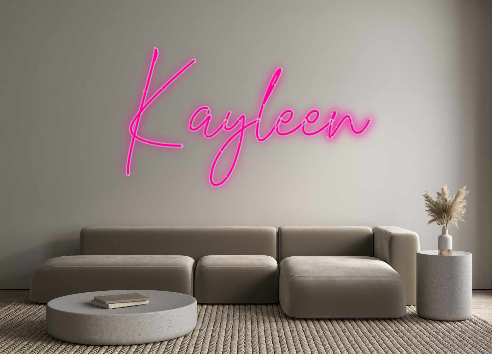 Custom Neon: Kayleen