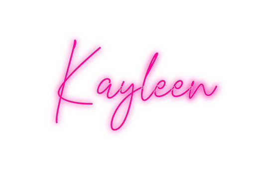 Custom Neon: Kayleen